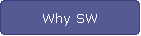 Why SW
